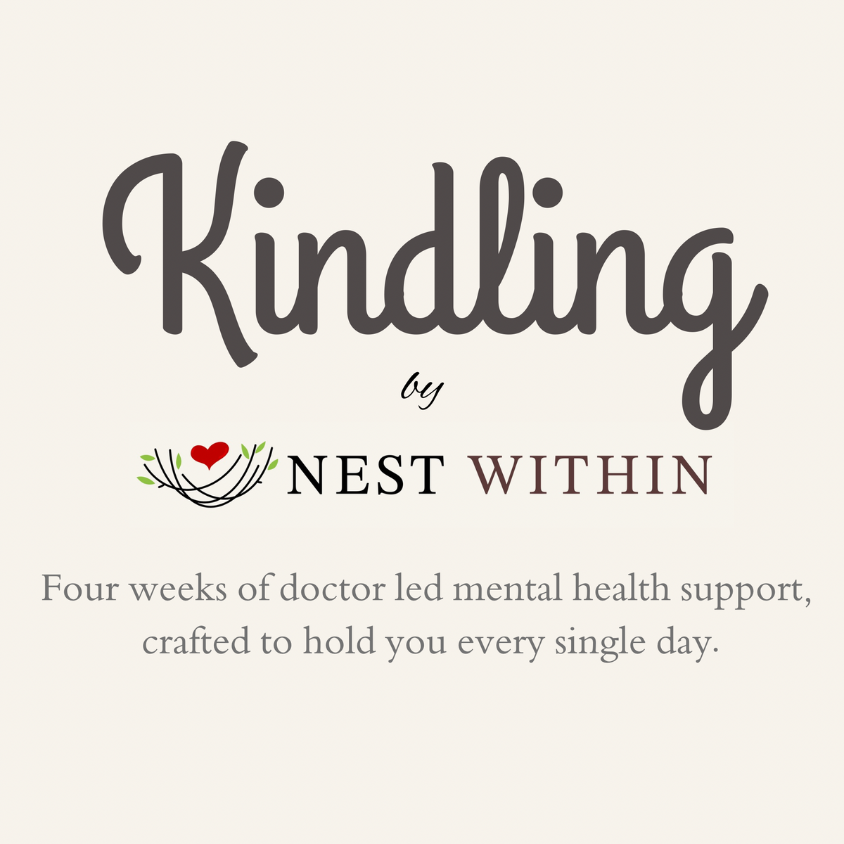 KINDLING - ONE MONTH SUPPORT